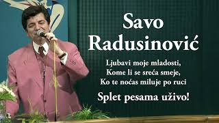 Savo Radusinović Uživo 7 [upl. by Ativla]