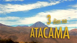 3 dias no Atacama  2024 [upl. by Eniruam937]