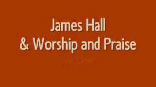 James Hall amp Worship and Praise  Too Close [upl. by Trah]