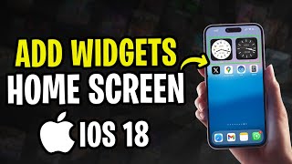 How to Add Widgets to Home Screen on iOS 18 2024 [upl. by Grantley]