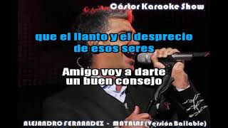 karaoke alejandro fernandez matalas version bailable demo [upl. by Aranaj216]