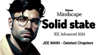 JEE Advanced 2024  Solid State Revision  Mindscape  Mohit Ryan Sir [upl. by Einafit]