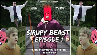 Sirupy Beast  Episode 1 The Return of the Beast  pilot [upl. by Dimo]