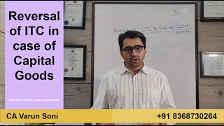 Reversal of ITC in case of Capital Goods  Loss Assessment  Insurance Claims  CA Varun Soni [upl. by Adnilec640]