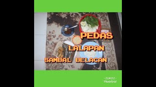 PEDAS  LALAPAN SAMBAL BELACAN PEDAS LALAPAN SAMBALBELACAN [upl. by Fennie292]