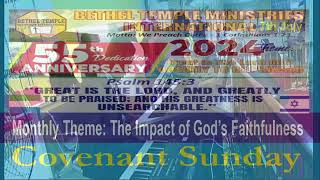 Bethel Temple Ministries International Covenant Sunday 7th July 2024 [upl. by Ruprecht184]