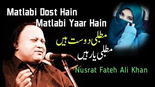 Matlabi Dost Hain Matlabi Yaar Hain  Qawali  Nusrat Fateh Ali Khan [upl. by Esiuol]