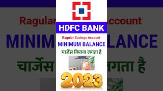 Hdfc Bank Minimum Blance 2023  Hdfc bank ragular savings account charges [upl. by Nam]