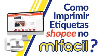 Como imprimir Etiqueta do Shopee na impressora térmica utilizando o Mlfacil [upl. by Kaylil]