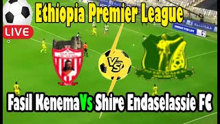 Highlights Fasil Kenema Vs Shire Endaselassie FC ll Live Ethiopia Premier League [upl. by Yelad]