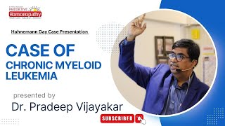 Case of Chronic Myeloid Leukemia  Dr Pradeep Vijayakar  HahnemannDay2024  Predictive Homoeopathy [upl. by Valeta]