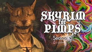 Skyrim for Pimps  Stoned Khajiit S5E23  Walkthrough [upl. by Reyna]