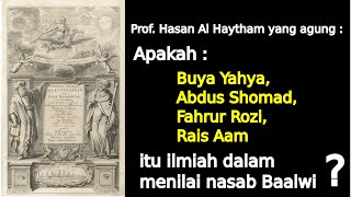 Nasab Baalwi Buya Yahya UAS Fahrur Rais Aam itu Ilmiah Mengenang Hasan Al Haytham yang agung [upl. by Sillyrama284]