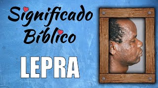 Lepraa Significado Bíblico  ¿Qué Significa Lepra en la Biblia 🙏 [upl. by Atsylak]