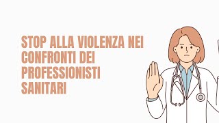 Aggressioni ai sanitari facciamo il punto [upl. by Bendicta821]