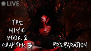 The Mimic Book 2 Chapter 3 Preparation w VIEWERS [upl. by Adlesirk374]