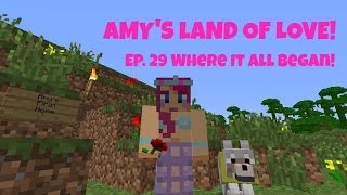 Amys Land Of Love Ep29 Where It All Began  Amy Lee33 [upl. by Aicatsal]