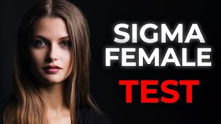 Sigma Female Test  8 Quick Questions [upl. by Charo358]