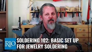 Soldering 102  Basic SetUp for Jewelry Soldering [upl. by Yasibit]