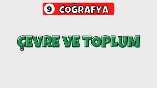 9Sınıf Coğrafya  Çevre ve Toplum [upl. by Anilemrac]