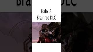 Halo 3s unreleased brainrot DLC [upl. by Senior734]