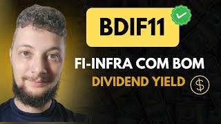 BDIF11 Fundo de Infraestrutura com bom Dy e Isento de IR [upl. by Adnaluy]