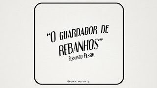 POEMA O Guardador de Rebanhos  Fernando Pessoa [upl. by Nnov]