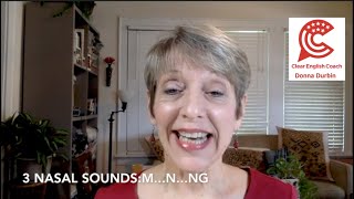 English Nasal Sounds MNng Donna Durbin Clear English Coach pronunciation classes pronunciation [upl. by Joselyn]