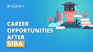 Career Opportunities After MBA  Career Options After MBA  MBA Career Paths  Simplilearn [upl. by Enomal302]