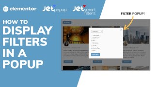 Display Filters in a Popup JetSmartFilters amp JetPopup [upl. by Atthia]