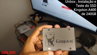 SSD Kingston A400 240GB  Sa400s37 Unbox Instalação e Teste [upl. by Tabby]