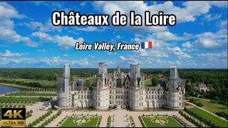 Châteaux of the Loire Valley  Châteaux de la Loire  France 4K drone footage [upl. by Eudocia323]