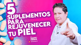 5 SUPLEMENTOS PARA REJUVENECER TU PIEL Dr Marino Dermatologo [upl. by Quinta]