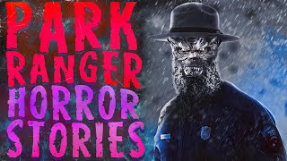 30 Scary Park Ranger amp State Park Horror Stories [upl. by Ehsrop]