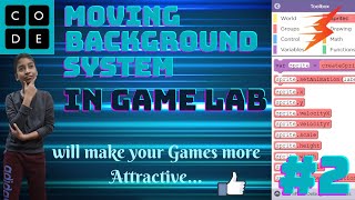 Moving Background System in Game Lab  Codeorg  will make your games more attractive  2 [upl. by Eidroj632]