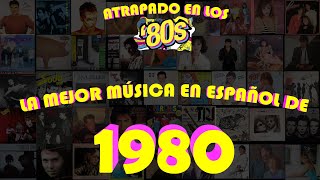 LAS MEJORES CANCIONES DE 1980 EN ESPAÑOL [upl. by Beaufort577]