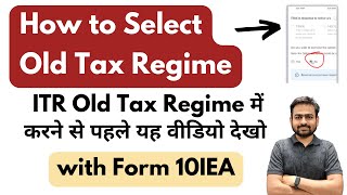 How to Select Old Tax Regime in ITR  Old Tax Regime in ITR Filing  How to Choose Old Tax Regime [upl. by Verlee]