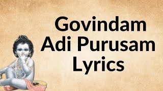 Govindam Adi Purusham  Lyric Video With Meaning [upl. by Aubine859]