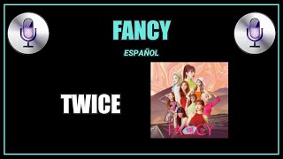 KARAOKE🎤ESPAÑOL Fancy  TWICE [upl. by Eednak688]