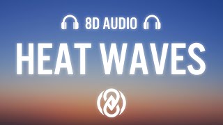 Glass Animals  Heat Waves Lyrics  8D Audio 🎧 [upl. by Nahpets56]