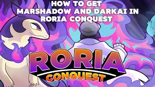 how to get marshadow and darkari in roria conquest [upl. by Nryhtak415]