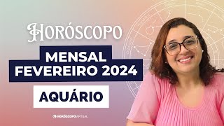 Horóscopo Aquário Fevereiro 2024 ♒ [upl. by Enia]