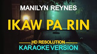 IKAW PA RIN  Manilyn Reynes KARAOKE Version [upl. by Terrell]