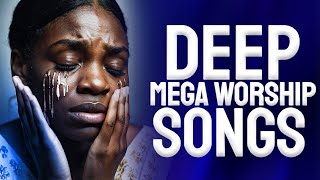 Deep worship Songs for breakthrough  Nigerian Gospel Music  Early Morning Worship Songs 2025 [upl. by Brynne537]