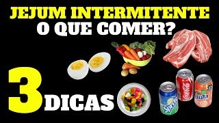 O que Comer no Jejum Intermitente  3 Dicas  Jejum Intermitente Cardápio [upl. by Eiramannod736]