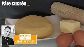 Pate sucrée  Recette facile par Chef Sylvain [upl. by Yednil]