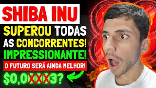 🚨 SHIBA INU SUPEROU TODAS AS CONCORRENTES E O FUTURO SERÁ AINDA MELHOR VOCÊ PRECISA ENTENDER AGORA [upl. by Crin632]