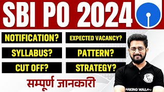 SBI PO 2024 Notification  SBI PO Salary Syllabus Exam Pattern Cut Off Expected Vacancy [upl. by Almeria949]