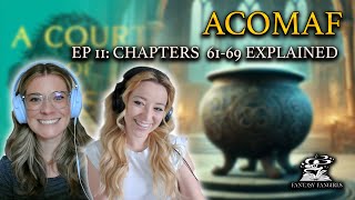 ACOMAF Ep 11 Hybern Infiltration Explained Chapters 6169  Fantasy Fangirls Podcast [upl. by Sitsuj]