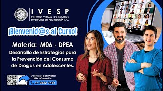 M06 DPEA  Desarrollo de Estrategias para la Prevención del Consumo de Drogas en Adolescentes [upl. by Aliuqehs]